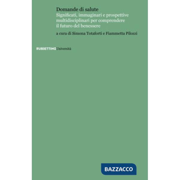 Domande di salute. Significati, immaginari e prospettive multidisciplinari per c