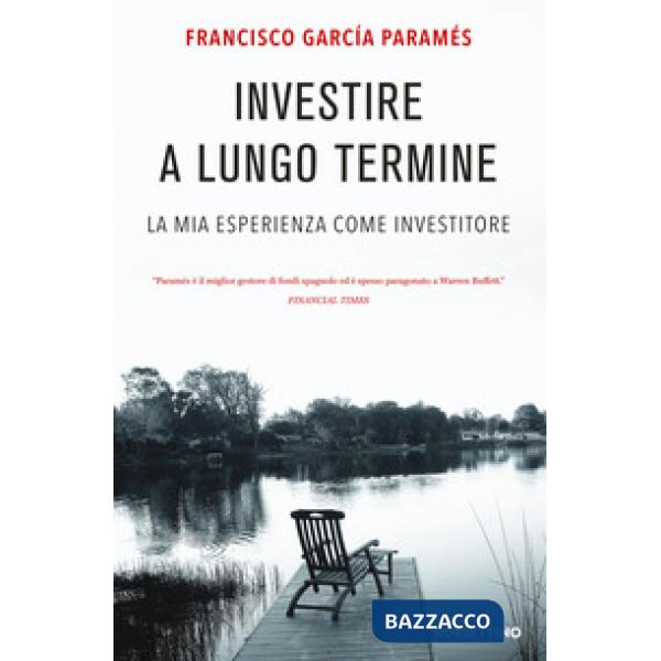 Investire a lungo termine. La mia esperienza come investitore