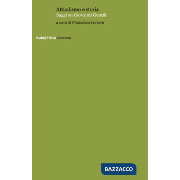 Attualismo e storia. Saggi su Giovanni Gentile