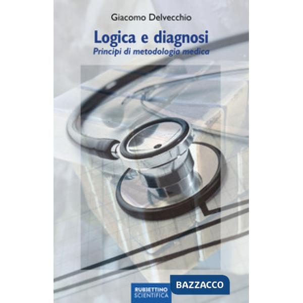 Logica e diagnosi. Principi di metodologia medica