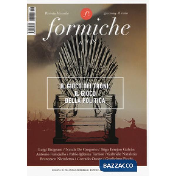 Formiche (2019). Vol. 148: Il gioco dei troni. Il gioco della politica