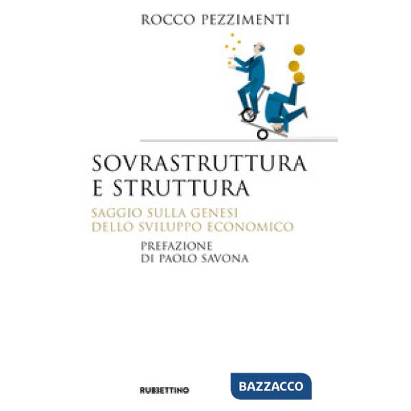 Sovrastruttura e struttura. Saggio sulla genesi dello sviluppo economico