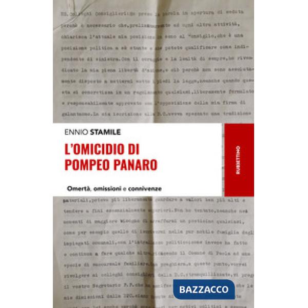 Omicidio di Pompeo Panaro. Omertà, omissioni e connivenze (L')