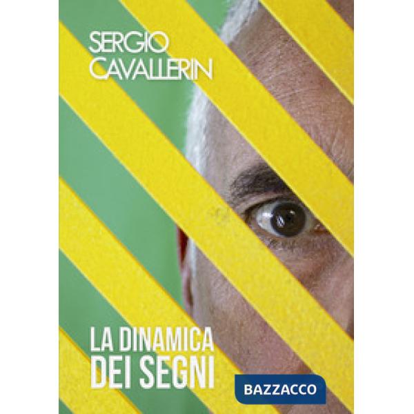 Sergio Cavallerin. La dinamica dei segni. Catalogo della mostra (Gualdo Tadino, 7-29 settembre 2019). Ediz. a colori