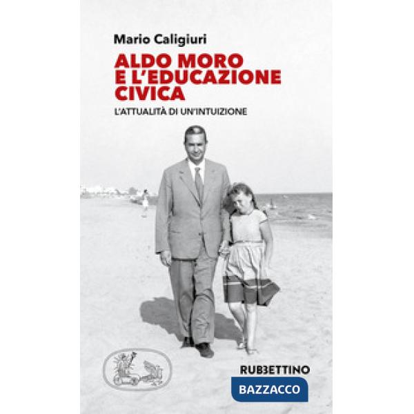 Aldo Moro e l'educazione civica. L'attualità di un'intuizione