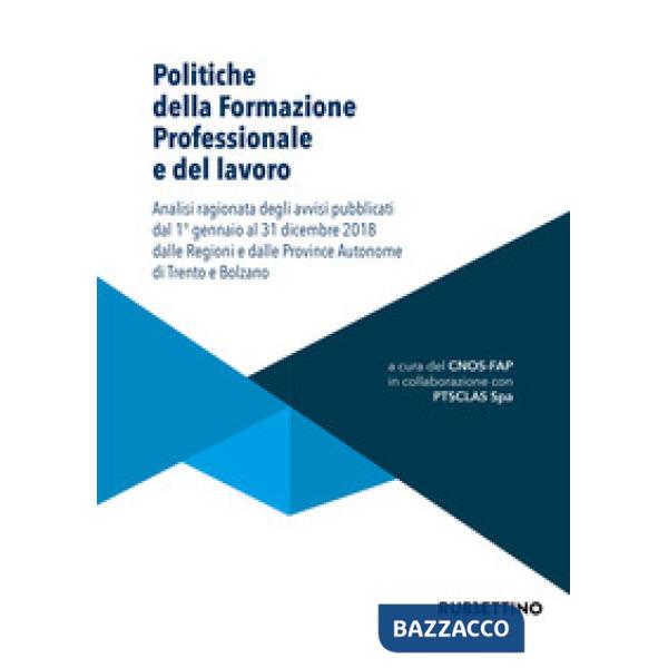 Politiche della formazione professionale e del lavoro. Analisi ragionata degli avvisi pubblicati dal 1° gennaio al 31 dicembre 2