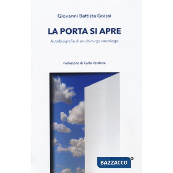 Porta si apre. Autobiografia di un chirurgo (La)