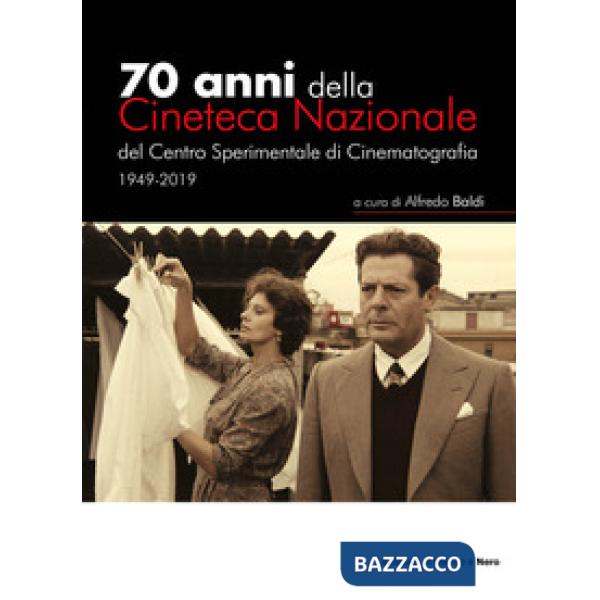 70 anni della Cineteca Nazionale del Centro Sperimentale di Cinematografia 1949-