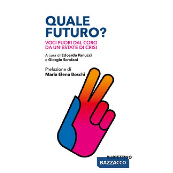 Quale futuro? Voci fuori dal coro da un'estate di crisi