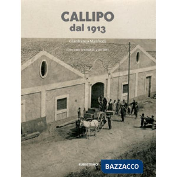 Callipo dal 1913. La storia, gli uomini, il mare