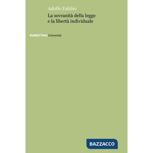 Sovranità della legge e la libertà individuale (La)