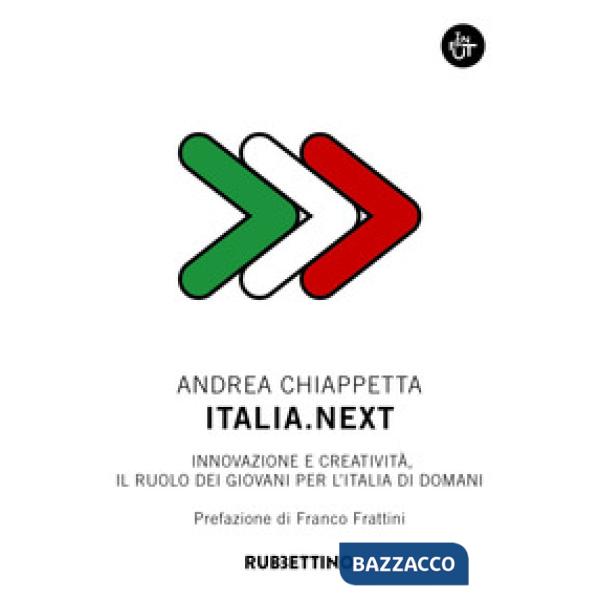 Italia.Next. Innovazione e creatività, il ruolo dei giovani per l'Italia di domani
