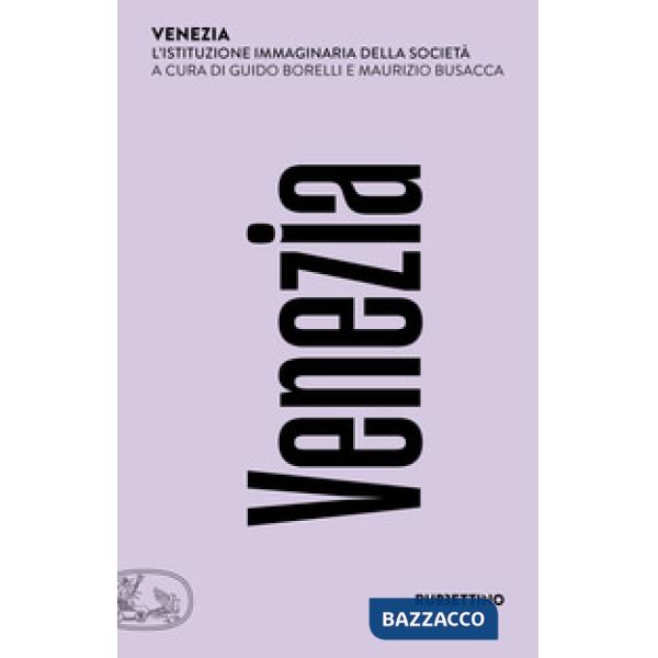 Venezia. L'istituzione immaginaria della società