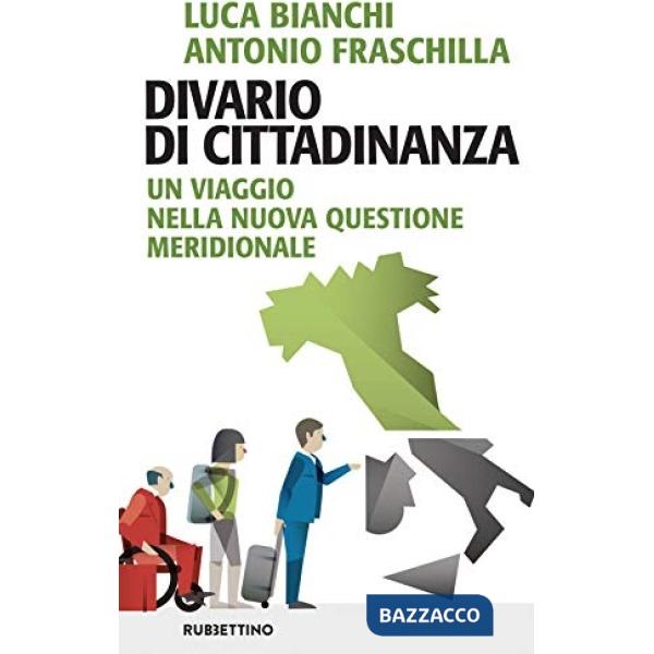 Divario di cittadinanza. Un viaggio nella nuova questione meridionale