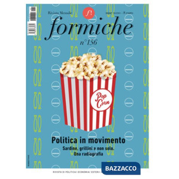Formiche (2020). Vol. 156: Politica in movimento. Sardine, grillini e non solo. Una radiografia