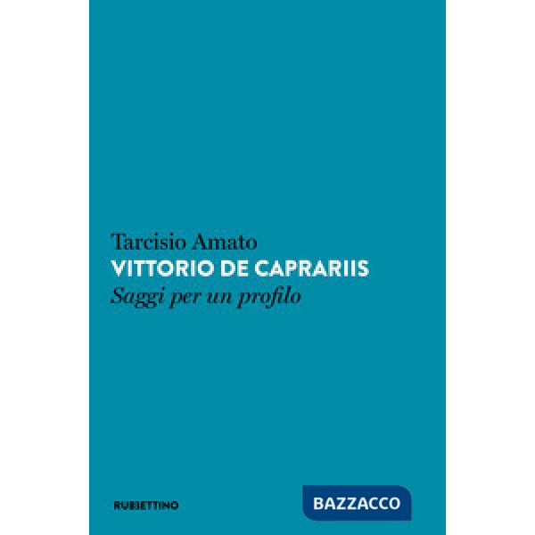 Vittorio de Caprariis. Saggi per un profilo