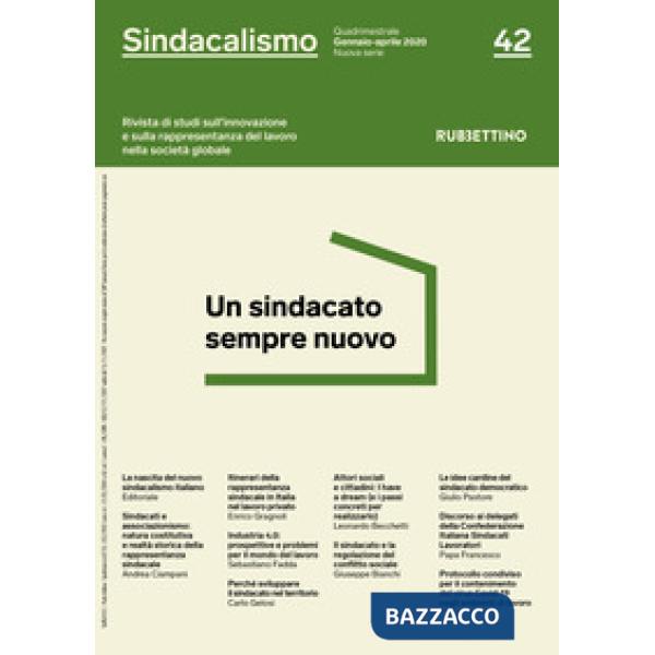Sindacalismo. Rivista di studi sull'innovazione e sulla rappresentanza del lavoro nella società globale (2020). Vol. 42: Un sind
