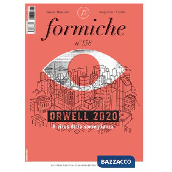 Formiche (2020). Vol. 158: Orwell 2020. Il virus della sorveglianza (Maggio)