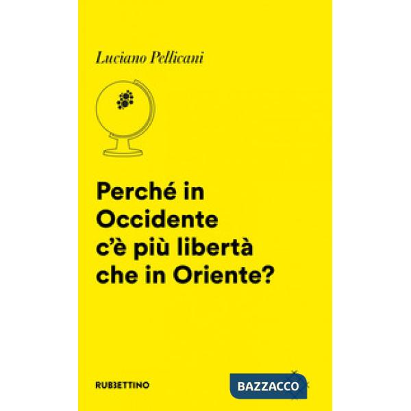 Perché in Occidente c'è più libertà che in Oriente?