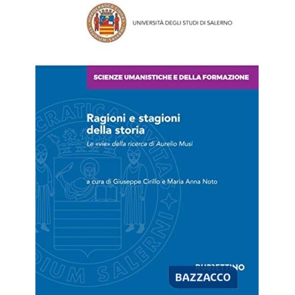 Ragioni e stagioni della storia. Le «vie» della ricerca di Aurelio Musi