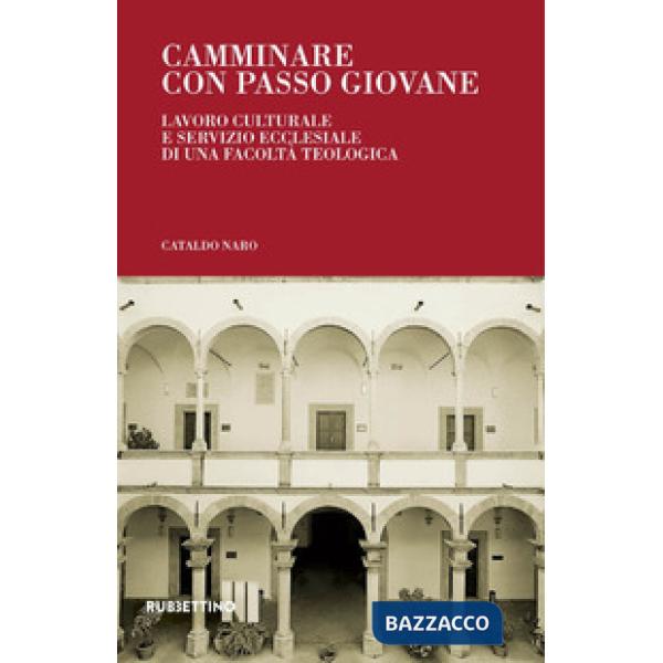Camminare con passo giovane. Lavoro culturale e servizio ecclesiale di una Facoltà Teologica