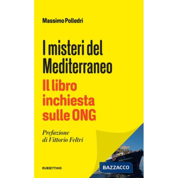 Misteri del Mediterraneo. Il libro inchiesta sulle ONG (I)