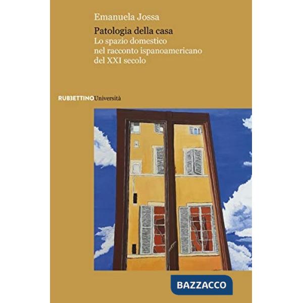 Patologia della casa. Lo spazio domestico nel racconto ispanoamericano del XXI secolo