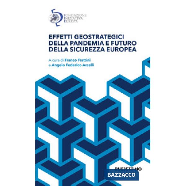Effetti geostrategici della pandemia e futuro della sicurezza europea