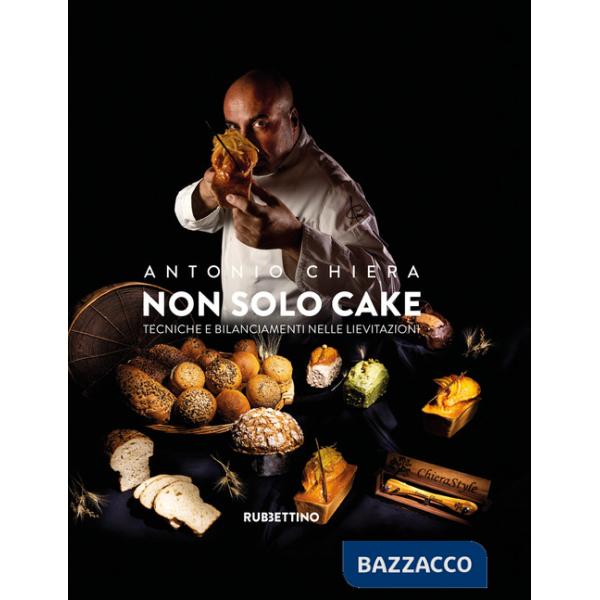 Non solo cake. Tecniche e bilanciamenti nelle lievitazioni