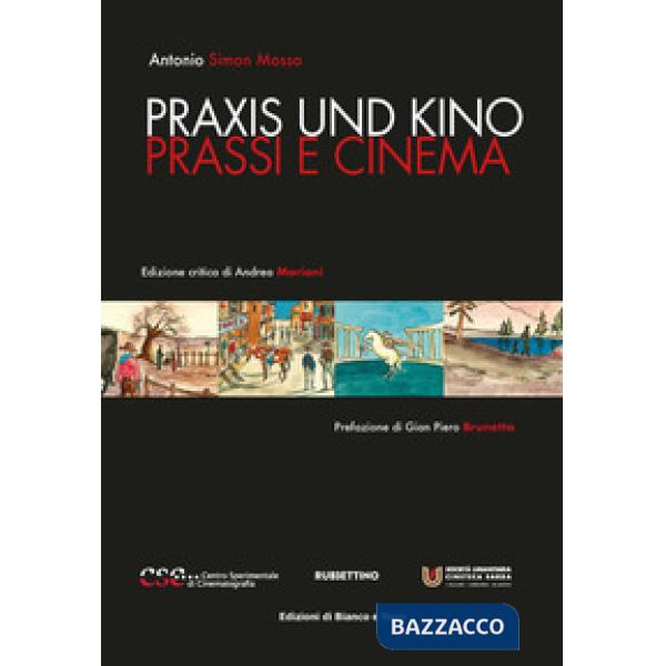 Praxis und kino. Prassi e cinema. Ediz. integrale