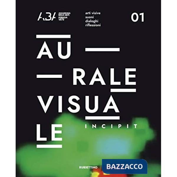 AuraleVisuale. Incipi. Vol. 1