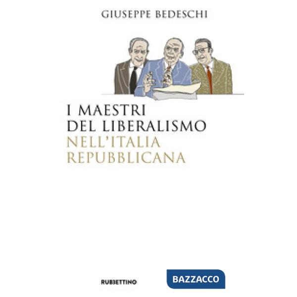 Maestri del liberalismo nell'Italia Repubblicana (I)