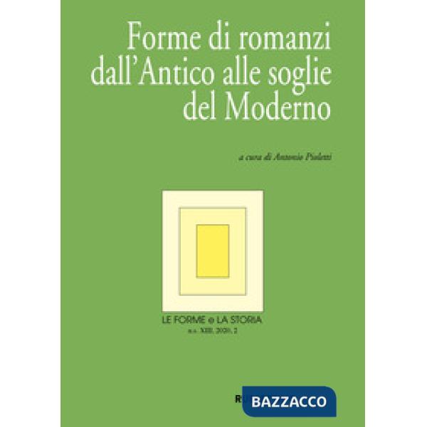 Forme e la storia (2020) (Le). Vol. 2: Forme di romanzi dall'Antico alle soglie del Moderno