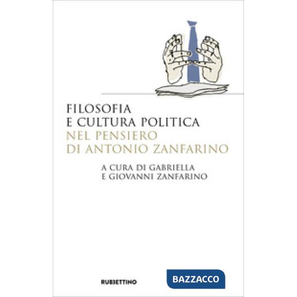 Filosofia e cultura politica nel pensiero di Antonio Zanfarino