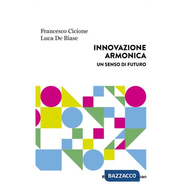 Innovazione armonica. Un senso di futuro
