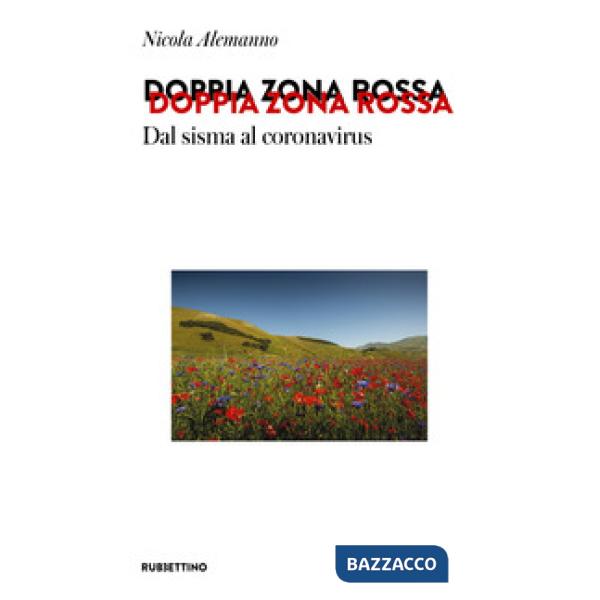 Doppia zona rossa. Dal sisma al coronavirus