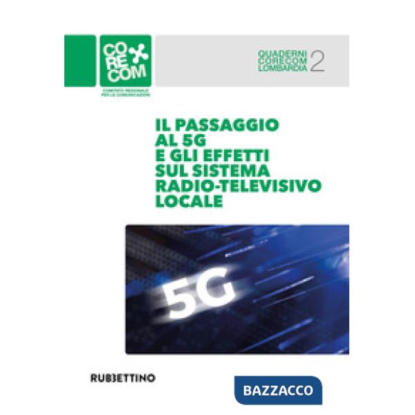 Passaggio al 5G e gli effetti sul sistema radio-televisivo locale (Il)