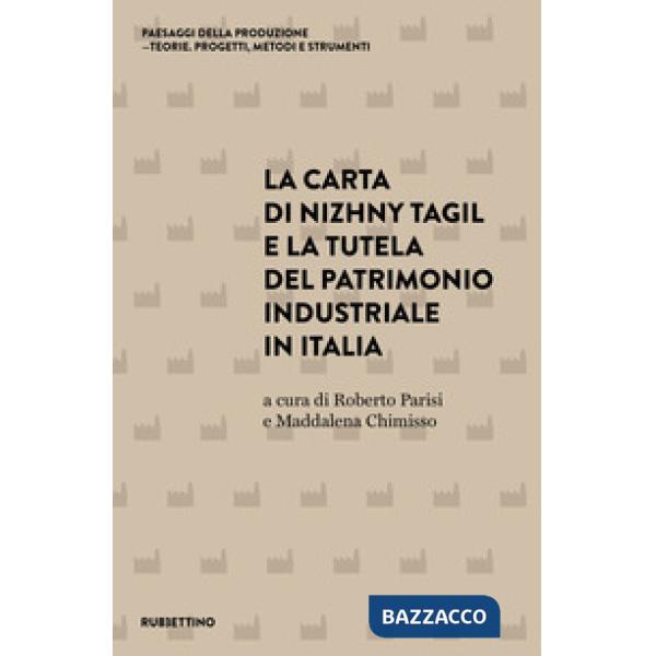 Carta di Nizhny Tagil e la tutela del patrimonio industriale in Italia (La)