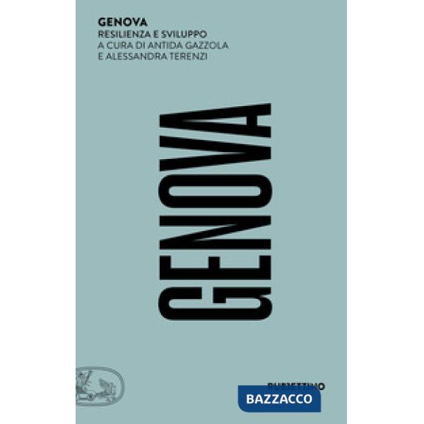 Genova. Resilienza e sviluppo