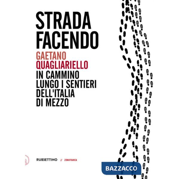 Strada facendo. In cammino lungo i sentieri dell'Italia di mezzo