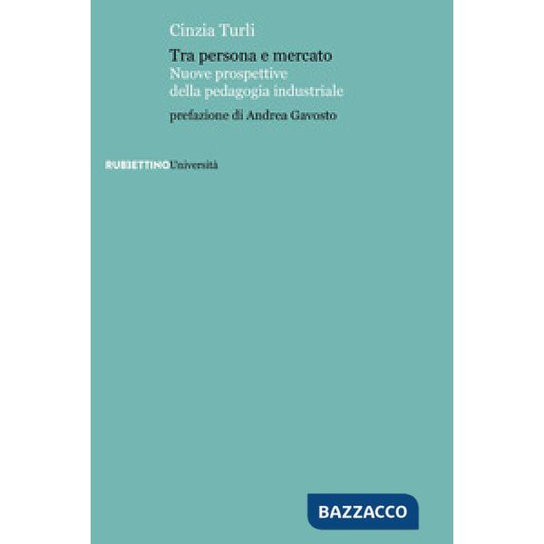 Tra persona e mercato. Nuove prospettive della pedagogia industriale