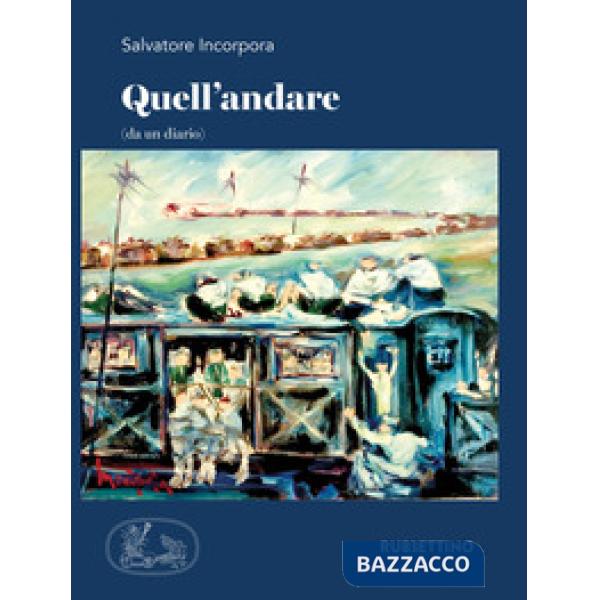 Quell'andare (da un diario)