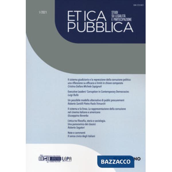 Etica pubblica. Studi su legalità e partecipazione (2021). Vol. 1