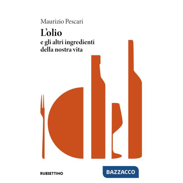 Olio e gli altri ingredienti della nostra vita (L')