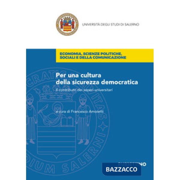 Per una cultura della sicurezza democratica. Il contributo dei saperi universitari