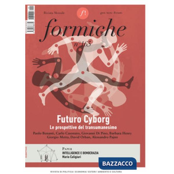 Formiche (2021). Vol. 165: Futuro Cyborg. Le prospettive del transumanesimo