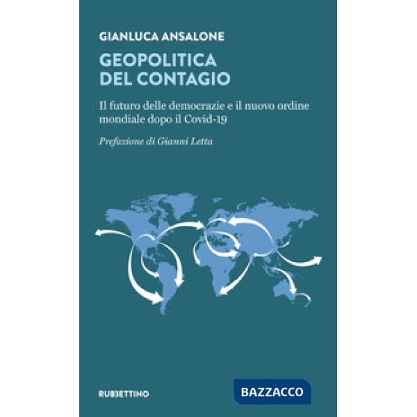 Geopolitica del contagio. Il futuro delle democrazie e il nuovo ordine mondiale dopo il Covid-19