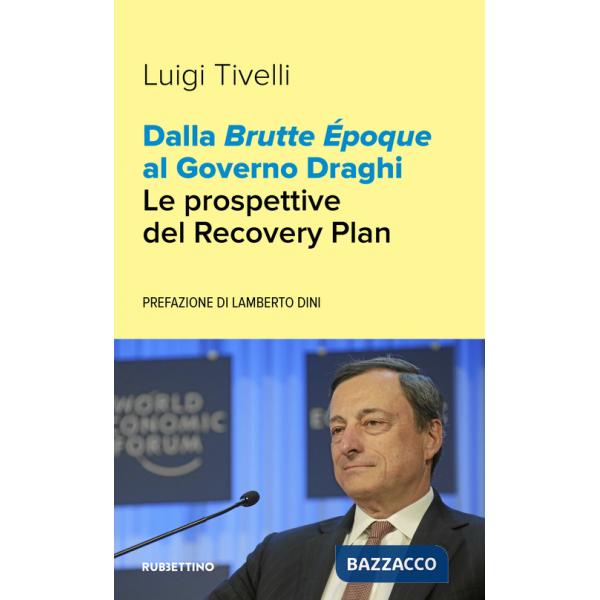 Dalla Brutte Époque al Governo Draghi. Le prospettive del Recovery Plan