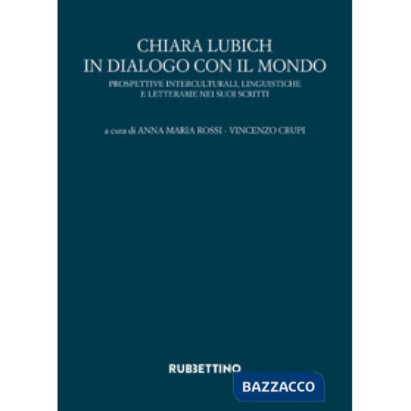 Chiara Lubich in dialogo con il mondo. Prospettive interculturali, linguistiche e letterarie nei suoi scritti