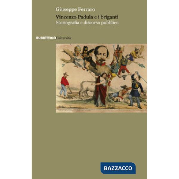 Vincenzo Padula e i briganti. Storiografia e discorso pubblico